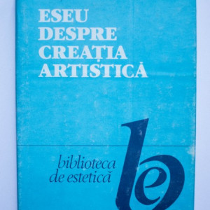 Liviu Rusu - Eseu despre creatia artistica (editie hardcover)