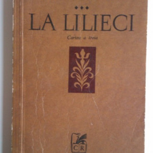Marin Sorescu - La Lilieci. Cartea a III-a