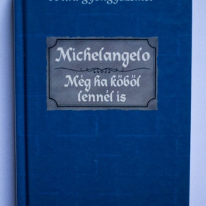 Michelangelo - Meg kobol lennel is (editie hardcover)