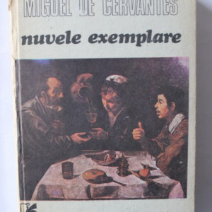 Miguel de Cervantes - Nuvele exemplare (editie hardcover)