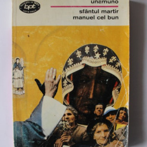 Miguel de Unamuno - Sfantul martir Manuel cel bun
