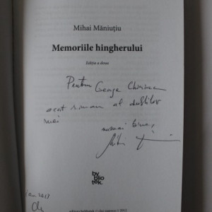 Mihai Maniutiu - Memoriile hingherului (cu autograf)