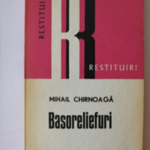 Mihail Chirnoaga - Basoreliefuri
