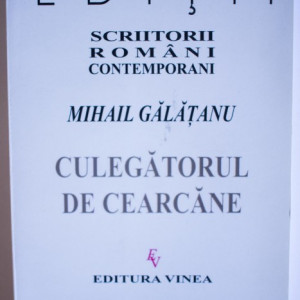 Mihail Galatanu - Culegatorul de cearcane
