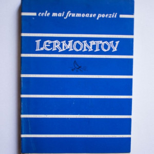 Mihail Lermontov - Poezii. Cele mai frumoase poezii