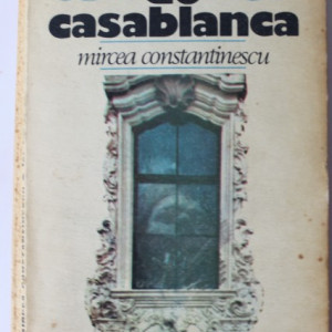 Mircea Constantinescu - Isi amintea de Casablanca