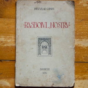 Neculai Cibin - Rasboiul nostru (editie interbelica)