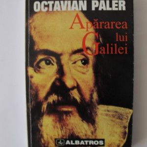 Octavian Paler - Apararea lui Galilei