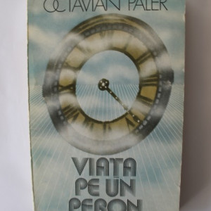 Octavian Paler - Viata pe un peron