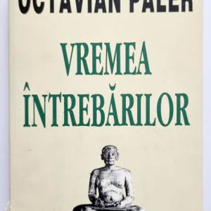 Octavian Paler - Vremea intrebarilor (cu autograf)