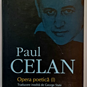 Paul Celan - Opera poetica I (editie hardcover)