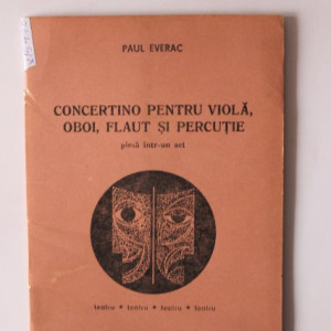 Paul Everac - Concertino pentru viola, oboi, flaut si percutie