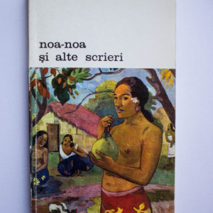 Paul Gauguin - Noa-noa si alte scrieri