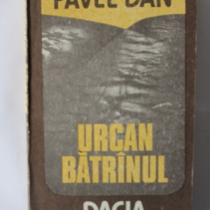 Pavel Dan - Urcan batranul