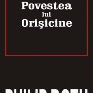 Philip Roth - Povestea lui Orisicine