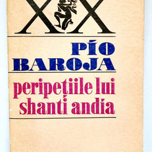 Pio Baroja - Peripetiile lui Shanti Andia