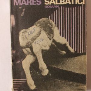 Radu Mares - Caii salbatici