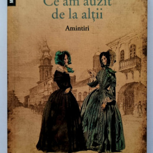 Radu Rosetti - Ce am auzit de la altii. Amintiri