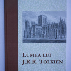 Robert Lazu - Lumea lui J.R.R. Tolkien