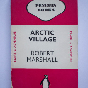 Robert Marshall - Arctic Village