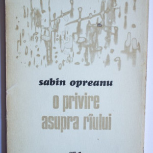 Sabin Opreanu - O privire asupra raului