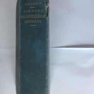 Spencer Herbert - Synthetikus filozofiajanak kivonata (editie hardcover)