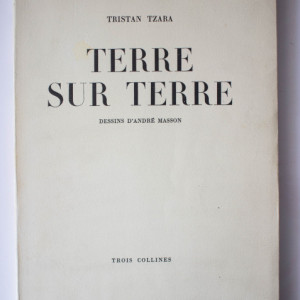 Tristan Tzara - Terre sur terre. Dessins d`Andre Masson (editie princeps)