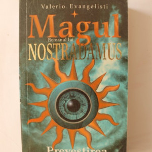 Valerio Evangelisti - Magul. Romanul lui Nostradamus