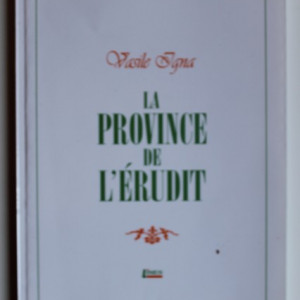 Vasile Igna - La province de l`erudit