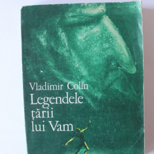 Vladimir Colin - Legendele tarii lui Vam