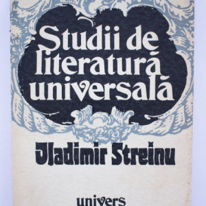Vladimir Streinu - Studii de literatura universala