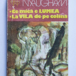 W. Somerset Maugham - Ce mica e lumea. La vila de pe colina