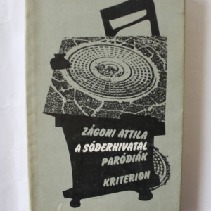 Zagoni Attila - A soderhivatal parodiak (editie hardcover)