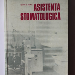 Ioan I. Gall - Asistenta stomatologica