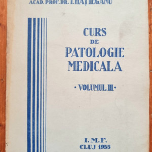 Acad. Prof. Dr. Iuliu Hatieganu - Curs de patologie medicala (vol. III)