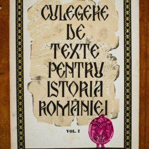 Acad. Stefan Pascu, Lect. univ. Liviu Maior - Culegere de texte pentru istoria Romaniei (vol. I)