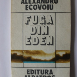 Alexandru Ecovoiu - Fuga din Eden
