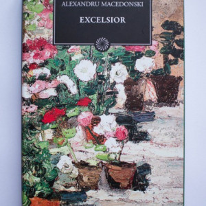 Alexandru Macedonski - Excelsior (editie hardcover)