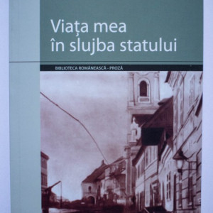 Alexandru Vlad - Viata mea in slujba statului
