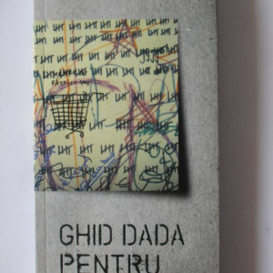 Andrei Codrescu - Ghid DADA pentru postumani (cu autograf)