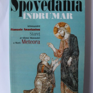 Arhimandrit Atanasie Anastasiou, staret al Sfintei Manastiri a Marii Meteora - Spovedania - indrumar