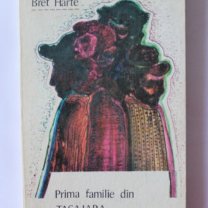 Bret Harte - Prima familie din Tasajara