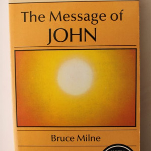Bruce Milne - The message of John (editie in limba engleza)
