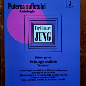 C. G. Jung - Puterea sufletului. Vol. I (Psihologia analitica. Temeiuri)