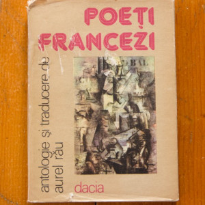 Colectiv autori - Poeti francezi (antologie si traducere de Aurel Rau) (editie hardcover)