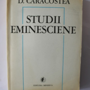 D. Caracostea - Studii eminesciene