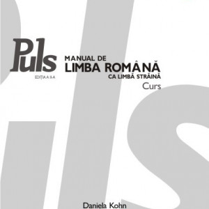 Daniela Kohn - Puls: Manual de limba romana ca limba straina. Nivelurile A1-A2