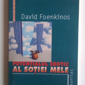 David Foenkinos - Potentialul erotic al sotiei mele