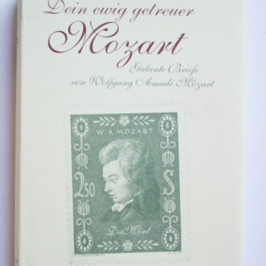 Dein ewig getreuer Mozart. Galante Briefe von Wolfgang Amadeus Mozart (editie hardcover)