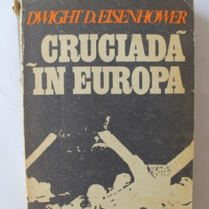 Dwight D. Eisenhower - Cruciada in Europa